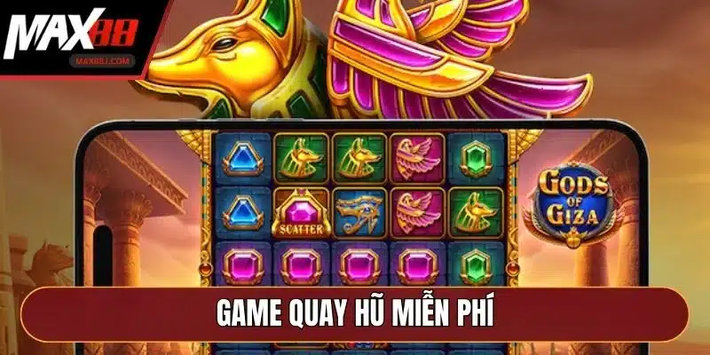 Game Quay Hũ Miễn Phí